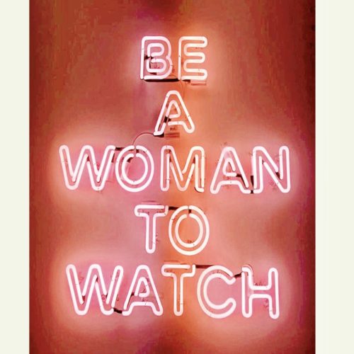 Be A Woman To Watch